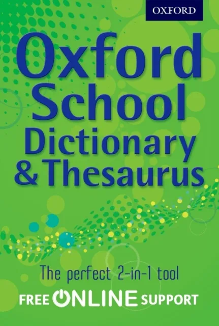 Oxford Dictionary Oxford School Dictionary & Thesaurus