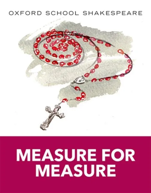 William Shakespeare Oxford School Shakespeare: Measure for Measure