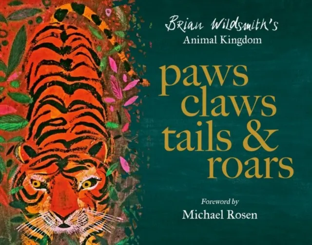 Oxford University Press Paws, Claws, Tails, & Roars: Brian Wildsmith'S Animal Kingdom