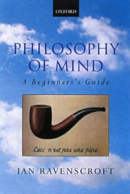 Oxford University Press Philosophy Of Mind : A Beginner'S Guide