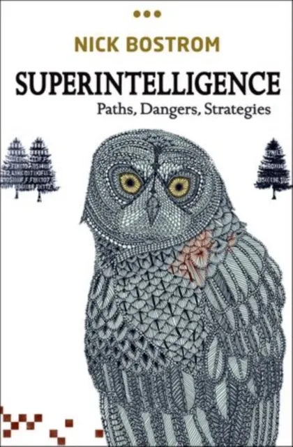 Oxford University Press Superintelligence : Paths, Dangers, Strategies