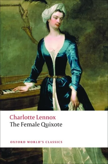 Oxford University Press The Female Quixote : Or The Adventures Of Arabella