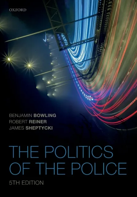 Oxford University Press The Politics Of The Police