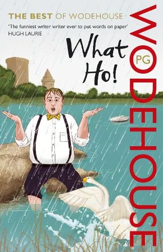 P.G. Wodehouse What Ho!