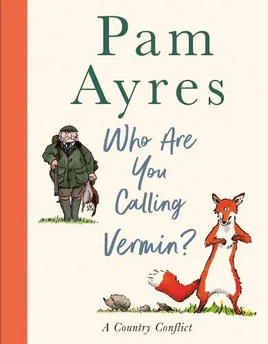 Pam Ayres Who Are You Calling Vermin?
