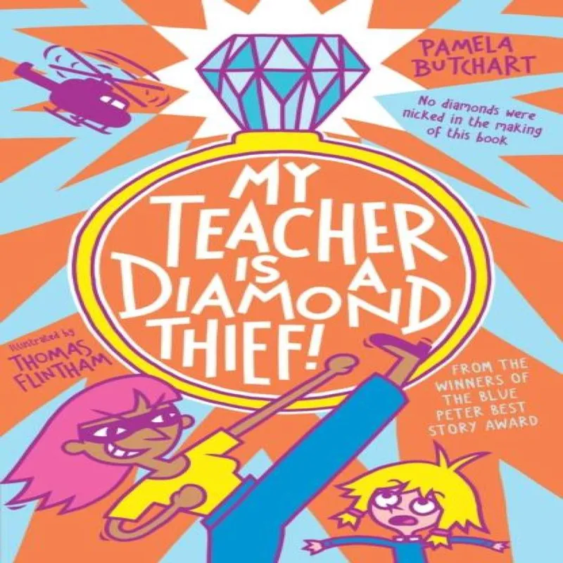 Pamela Butchart My Teacher is a Diamond Thief Paperback Book Multicolor