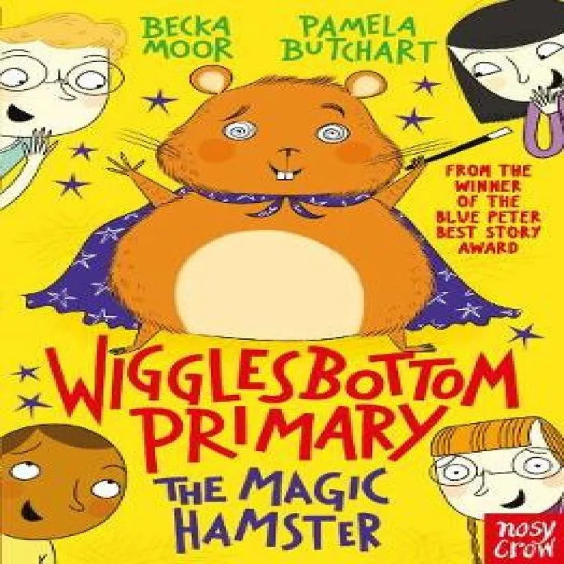 Pamela Butchart Wigglesbottom Primary: The Magic Hamster
