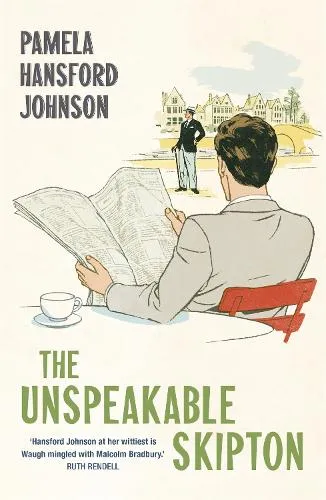 Pamela Hansford Johnson The Unspeakable Skipton