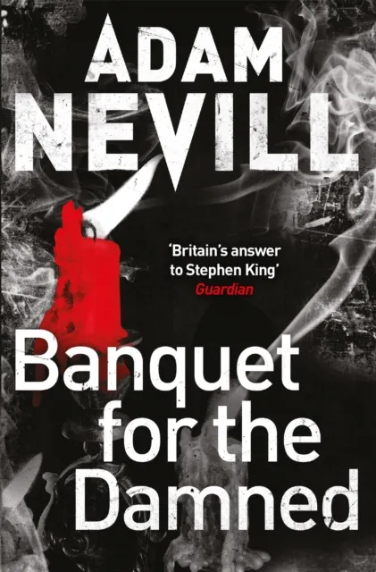 Adam Nevill Banquet for the Damned