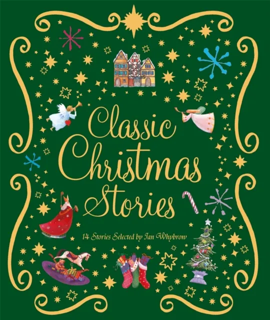 Pan Macmillan Classic Christmas Stories : A Collection Of Fourteen Festive Stories