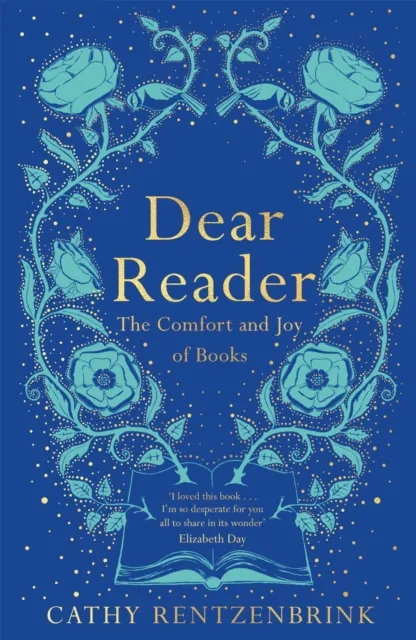 Cathy Rentzenbrink Dear Reader : The Comfort & Joy of Books Paperback Multicolor