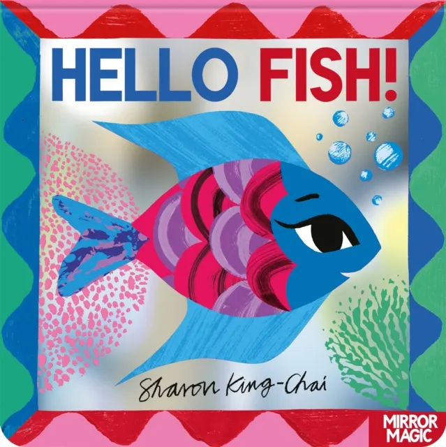 Sharon King-Chai Hello Fish!