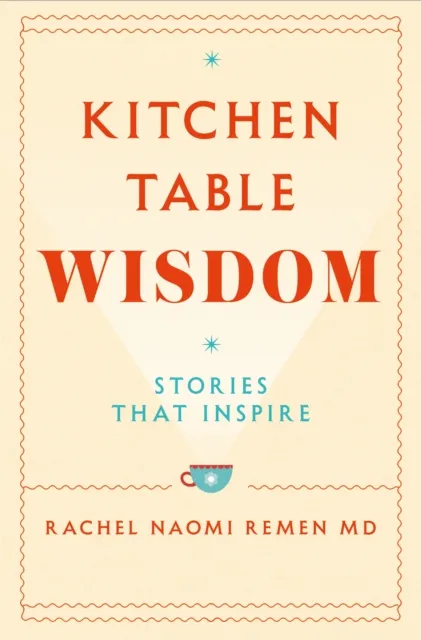Pan Macmillan Kitchen Table Wisdom : Stories That Inspire