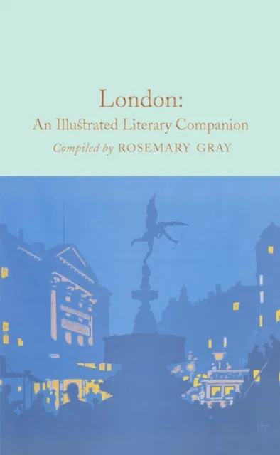 Pan Macmillan London: An Illustrated Literary Companion