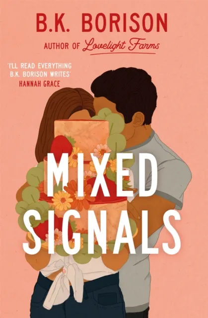 Pan Macmillan Mixed Signals : The Unmissable Sweet And Spicy Small-Town Romance!