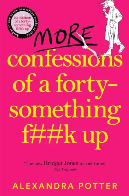 Pan Macmillan More Confessions Of A Forty-Something F**k Up