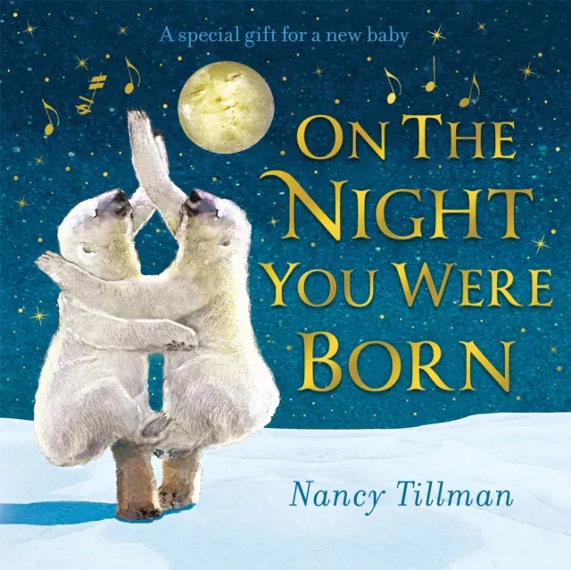 Pan Macmillan On The Night You Were Born : A Special Gift For A Baby