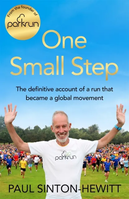 Paul Sinton-Hewitt One Small Step : The incredible story of parkrun Hardback Book Multicolor