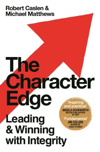 Pan Macmillan The Character Edge : Leading And Winning With Integrity