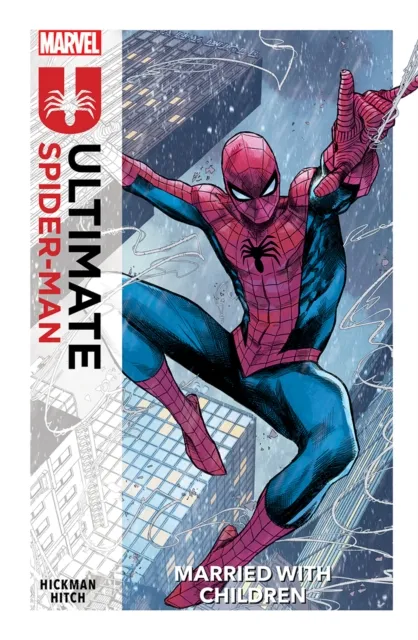 Jonathan Hickman Ultimate Spider-Man Vol. 1: Married With Children