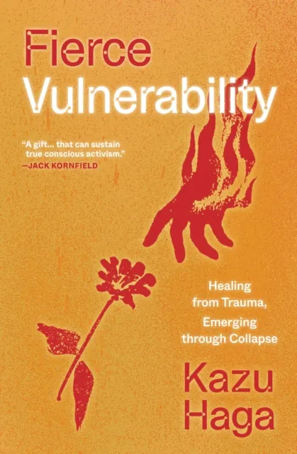 Parallax Press Fierce Vulnerability : Healing From Trauma, Emerging From Collapse