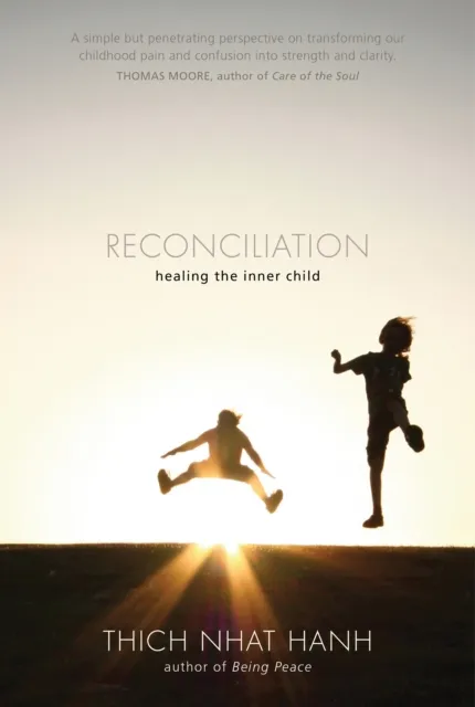 Parallax Press Reconciliation : Healing The Inner Child