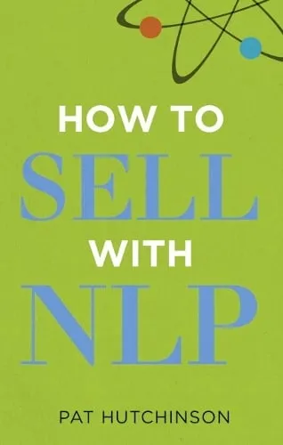Pat Hutchinson How to sell with Nlp