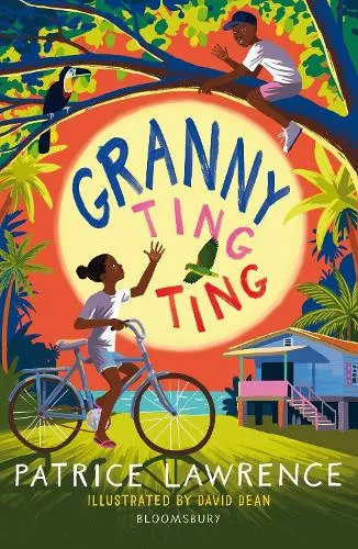 Patrice Lawrence Granny Ting Ting: A Bloomsbury Reader