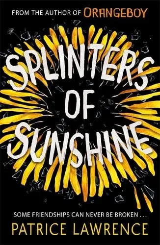 Patrice Lawrence Splinters of Sunshine