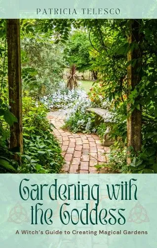 Patricia Telesco Gardening with the Goddess