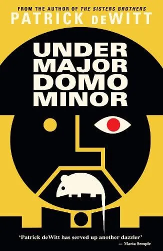 Patrick deWitt Undermajordomo Minor