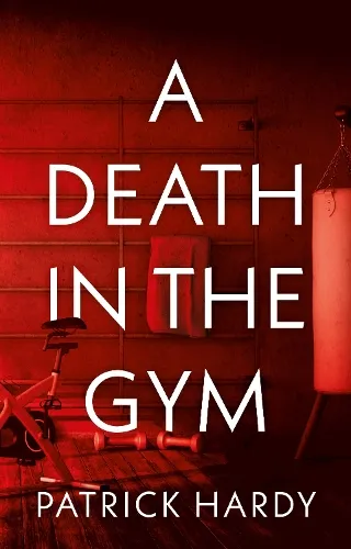 Patrick Hardy A Death in the Gym