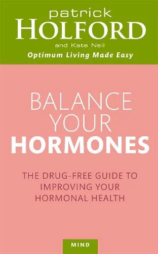 Patrick Holford Balance Your Hormones
