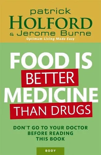 Patrick Holford Food Is Better Medicine Than Drugs