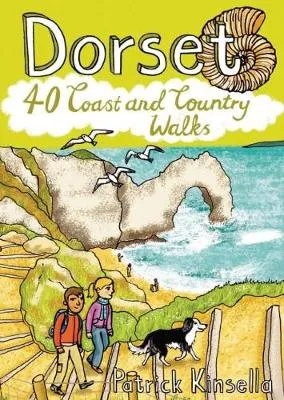 Patrick Kinsella Dorset 40 Coast and Country Walks