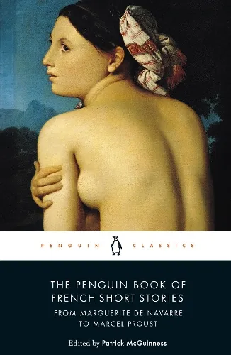 Patrick McGuinness The Penguin Book of French Short Stories: 1