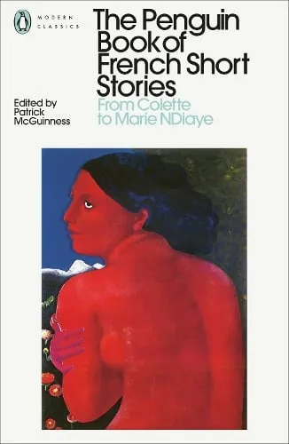 Patrick McGuinness The Penguin Book of French Short Stories: 2