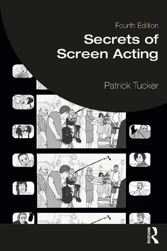 Patrick Tucker Secrets of Screen Acting