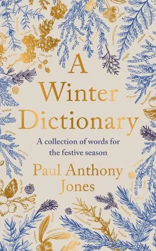 Paul Anthony Jones A Winter Dictionary
