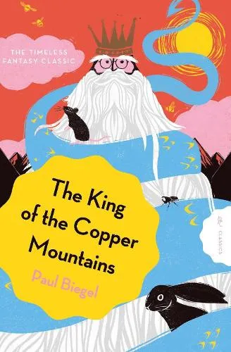 Paul Biegel The King of the Copper Mountains