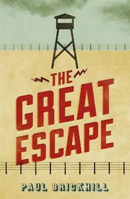Paul Brickhill The Great Escape