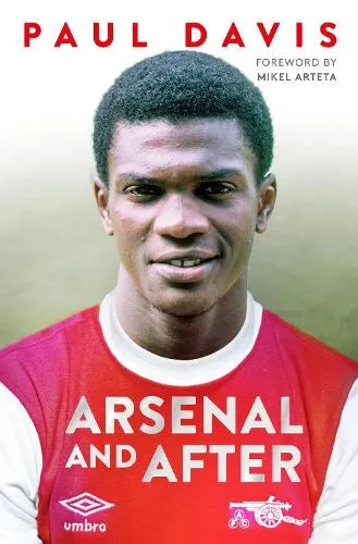 Paul Davis Arsenal and After - My Story