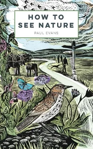 Paul Evans How to See Nature