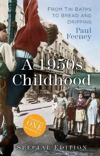 Paul Feeney A 1950s Childhood Special Edition