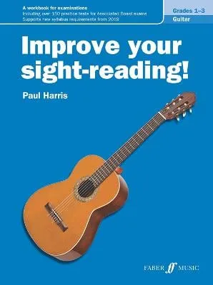 Paul Harris Improve your sight-reading! Guitar Grades 1-3