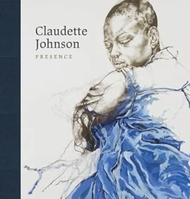 Paul Holberton Publishing Ltd Claudette Johnson : Presence