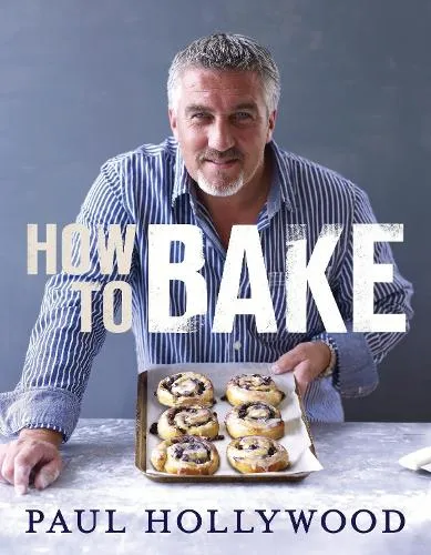 Paul Hollywood How to Bake
