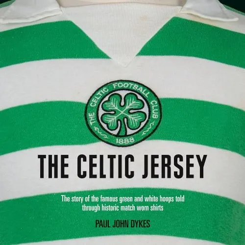 Paul John Dykes The Celtic Jersey