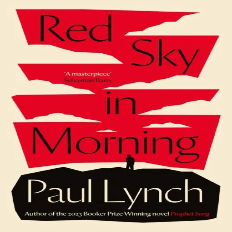 Paul Lynch Red Sky in Morning