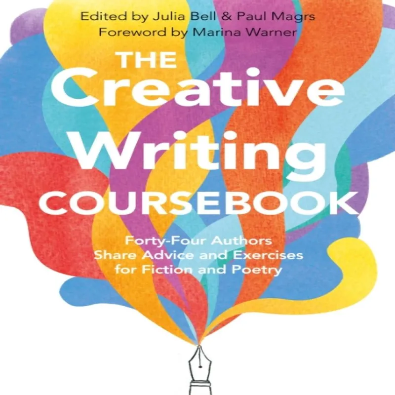 Julia Bell The Creative Writing Coursebook